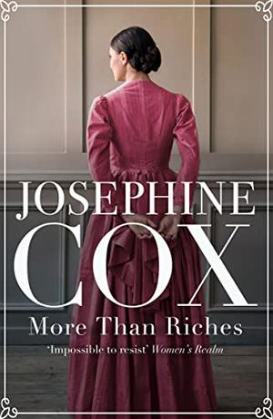 More than Riches by Josephine Cox