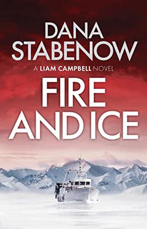 Fire And Ice by Dana Stabenow