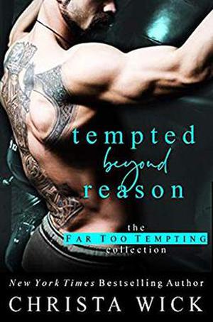 Tempted Beyond Reason: An Alpha Hero & Curvy Heroine Standalone: Wake & Lacey by Christa Wick