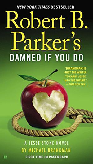 Robert B. Parker's Damned If You Do (Jesse Stone #12)