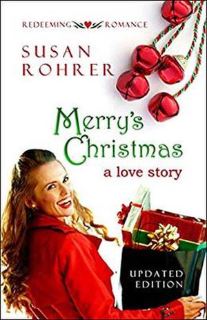 Merry's Christmas: a love story (Redeeming Romance Series #1)