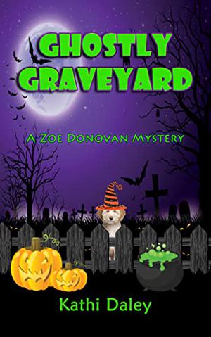 Ghostly Graveyard (Zoe Donovan Mystery #17)