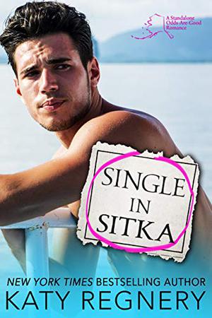 Single in Sitka (Odds-Are-Good #1)