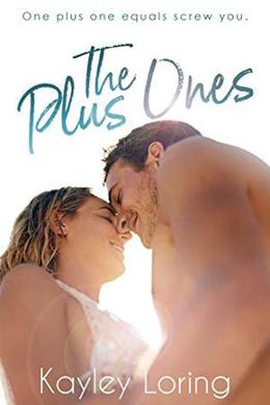 The Plus Ones by Kayley Loring
