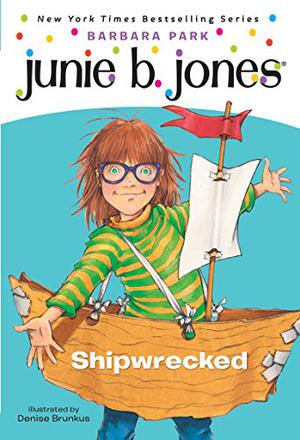 Junie B., First Grader: Shipwrecked (Junie B. Jones #23)