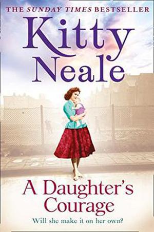 A Daughter’s Courage by Kitty Neale