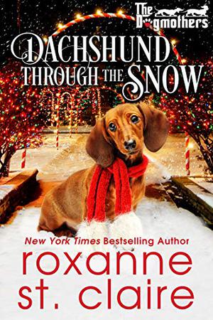 Dachshund Through the Snow (The Dogmothers #2.5)