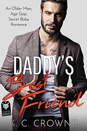 Daddy's Best Friend by K.C. Crowne