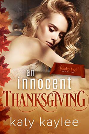 An Innocent Thanksgiving (Holiday Heat #2)