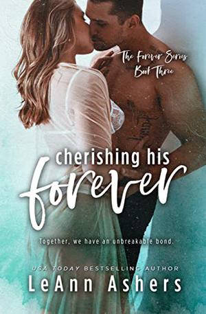 Cherishing His Forever by LeAnn Ashers