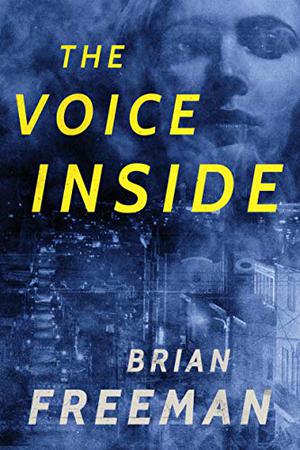 The Voice Inside by Brian Freeman