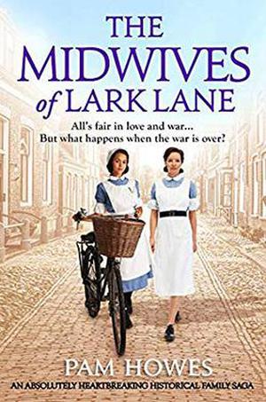 The Midwives of Lark Lane by Pam Howes
