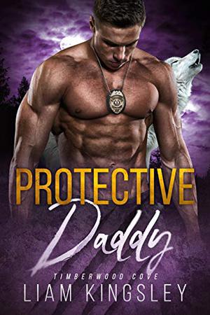 Protective Daddy (Timberwood Cove #7)