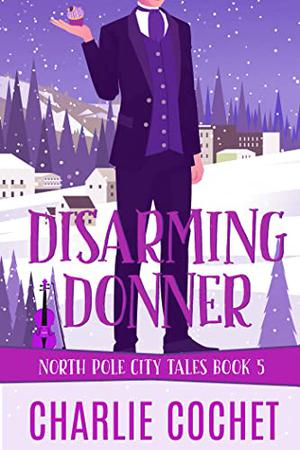 Disarming Donner by Charlie Cochet