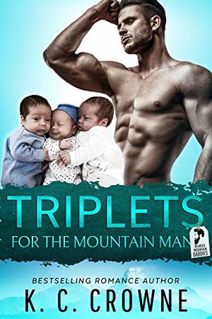 Triplets For The Mountain Man by K.C. Crowne