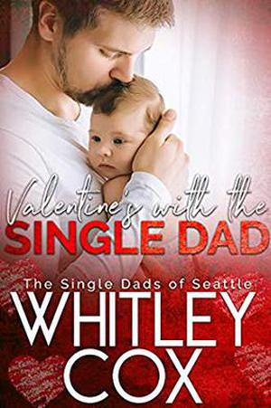 Valentine's with the Single Dad (The Single Dads of Seattle #7)