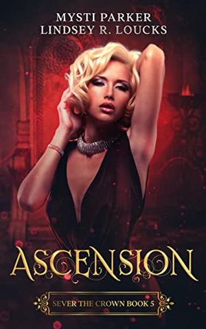 Ascension (Sever the Crown #5)