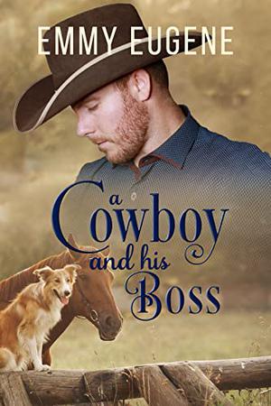 A Cowboy and his Boss by Emmy Eugene