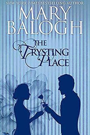 The Trysting Place by Mary Balogh