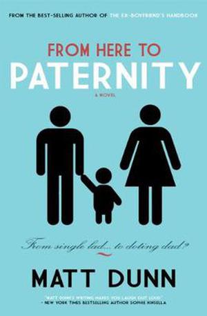 From Here To Paternity by Matt Dunn