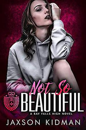 NOT SO Beautiful (Bay Falls High #5)