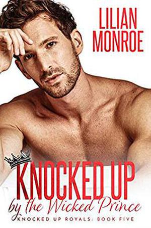 Knocked Up by the Wicked Prince (Knocked Up Royals #5)