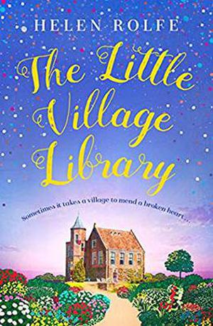 The Little Village Library by Helen Rolfe