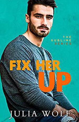 Fix Her Up (The Sublime #4)