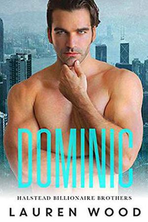 Dominic (Halstead Billionaire Brothers #1)