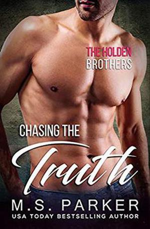 Chasing the Truth by M.S. Parker