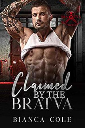 Claimed by the Bratva by Bianca Cole