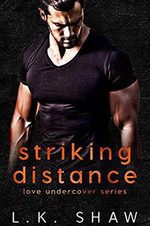 Striking Distance: A Cartel Romance by Lk Shaw