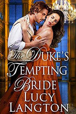 The Duke's Tempting Bride: A Historical Regency Romance Book by Lucy Langton