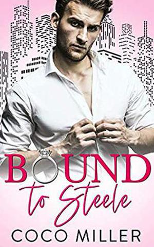 Bound to Steele by Coco Miller