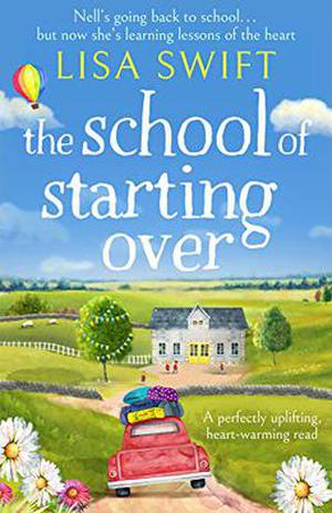 The School of Starting Over by Lisa Swift