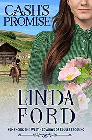 Cash's Promise: Cowboys of Coulee Crossing by Linda Ford
