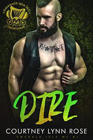 Dire (Emerald Isle MC #2)