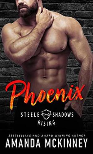 Phoenix: Steele Shadows Rising by Amanda McKinney