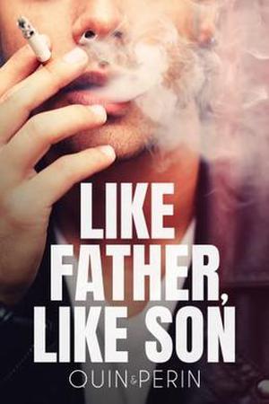 Like Father, Like Son by Quin