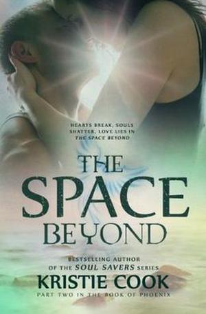 The Space Beyond by Kristie Cook