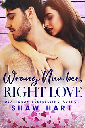 Wrong Number, Right Love by Shaw Hart