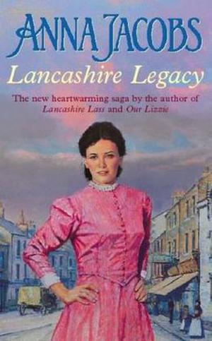 Lancashire Legacy by Anna Jacobs