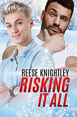 Risking It All by Reese Knightley
