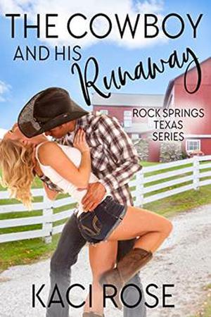 Cowboy and His Runaway by Kaci Rose