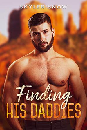 Finding His Daddies (Meant to Be #1)