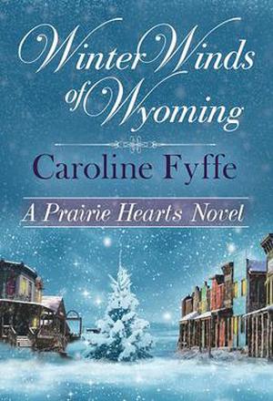 Winter Winds of Wyoming (Prairie Hearts #7)