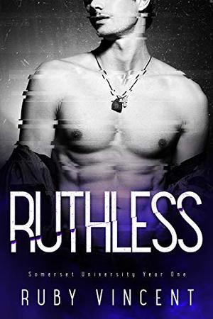 Ruthless by Ruby Vincent