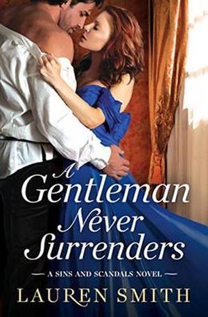 A Gentleman Never Surrenders (Sins and Scandals #2)