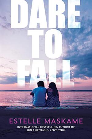 Dare to Fall by Estelle Maskame