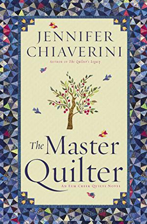 The Master Quilter (Elm Creek Quilts #6)